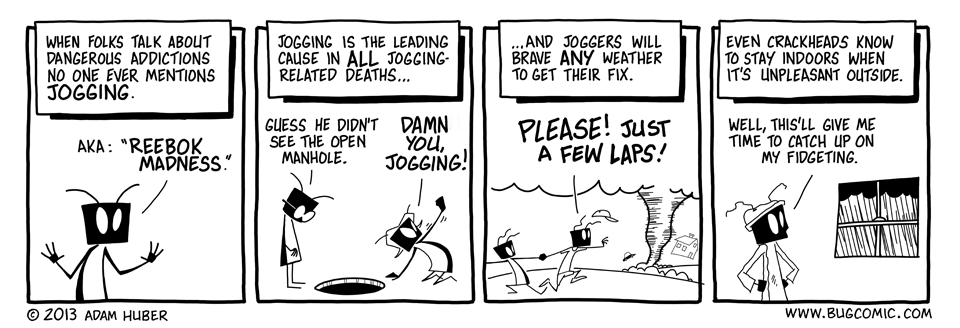 http://www.bugcomic.com/comics/2013-03-11-Runners-High.png
